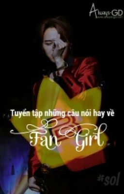 [Những Câu Nói Hay Về Fangirl]