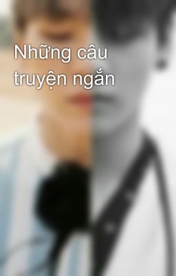 Những câu truyện ngắn