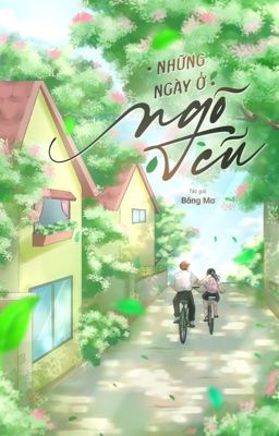 NHỮNG NGÀY Ở NGÕ CŨ