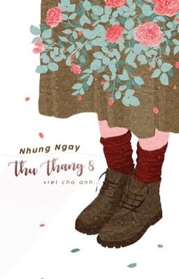 Những Ngày Thu Tháng 8, Viết Cho Anh...