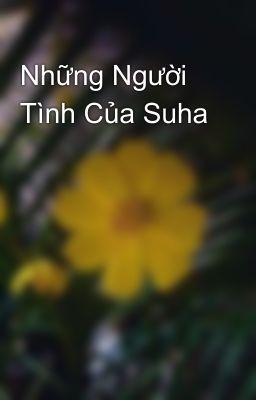 Những Người Tình Của Suha