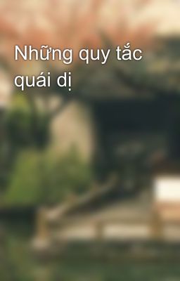 Những quy tắc quái dị 