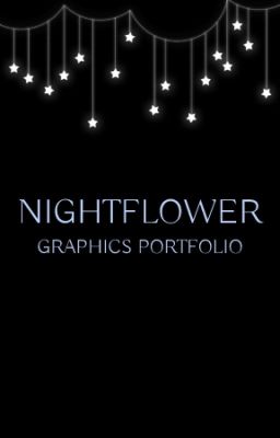Nightflower || Graphics Portfolio
