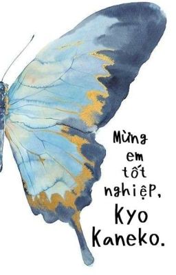 [NIJIEN] [Renkyotto] Mừng tốt nghiệp, Kyo Kaneko.