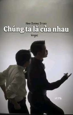 Ninh Dương - Chúng ta là của nhau