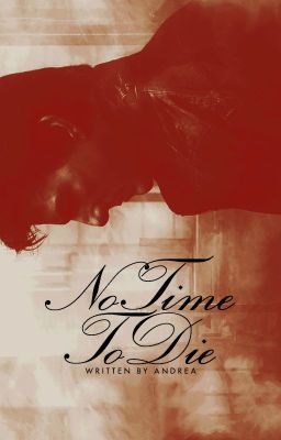 No Time To Die ✶ Ethan Hunt