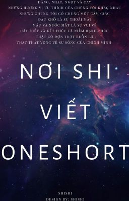 Nơi Shi viết oneshort[đóng]