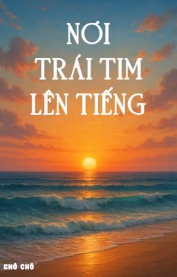 NƠI TRÁI TIM LÊN TIẾNG