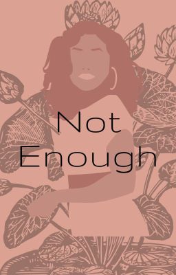 Not enough