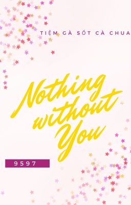 Nothing without you