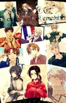 Notice and Remember ((A Hetalia FF))