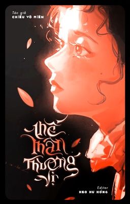 [NP/CAO H] THẾ THÂN THƯỢNG VỊ - CHIẾU VÔ MIÊN