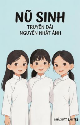 Nữ sinh - Nguyễn Nhật Ánh