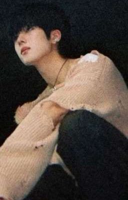 Nửa đời vất vả, Nửa đời vì em [Jisung NCT | imagine]