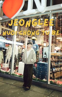 NUÔI CHỒNG TỪ BÉ (DROP)| JEONGLEE