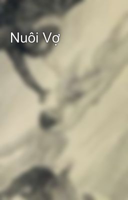 Nuôi Vợ 