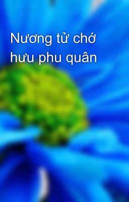 Nương tử chớ hưu phu quân