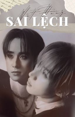 [NutHong - ABO] Sai Lệch