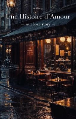 |nuthong| Une Histoire d'Amour - Our Love Story