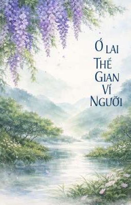 Ở LẠI THẾ GIAN VÌ NGƯỜI