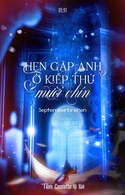 [on2eus] hẹn gặp anh ở kiếp thứ mười chín - Lak7 - 11:11