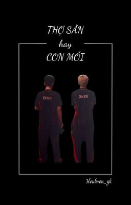 [On2eus] Thợ săn hay con mồi
