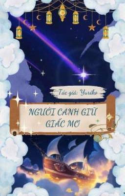 [ Once upon a time ] Người canh giữ giấc mơ {Drop}