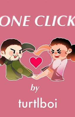 One Click //A Lams AU Fic//