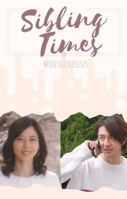 [ONE-SHOT] Sibling Times [1]