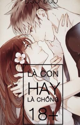 [Onefic][NC-17] Là con hay là chồng