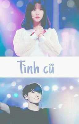 [Oneshot] ---《EunKook》--- Tình cũ