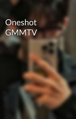 Oneshot GMMTV