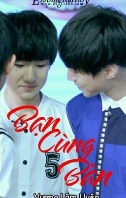 [Oneshot][Khải Nguyên] Bạn cùng bàn 