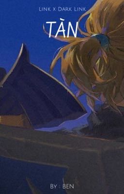 [oneshot:Link x Dark Link] TÀN