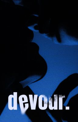 oneshot | nuthong » devour.