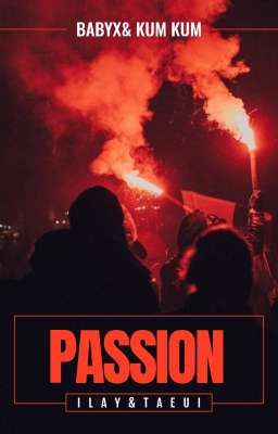[ONESHOT] : PASSION