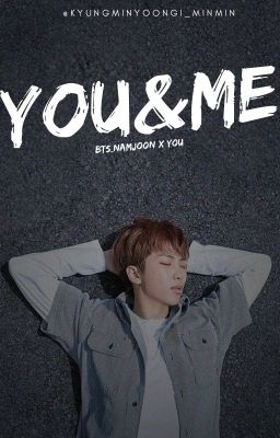 [Oneshot] You & Me_ Kim Namjoon