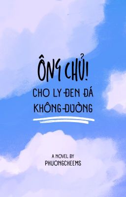 Ông chủ! Cho ly đen đá không đường