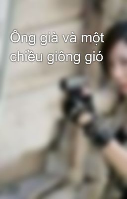 Ông già và một chiều giông gió