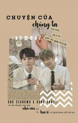 ongniel | Chuyện của chúng ta