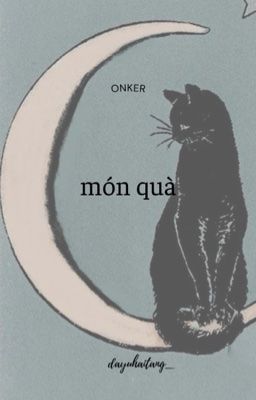 [onker][trans] món quà