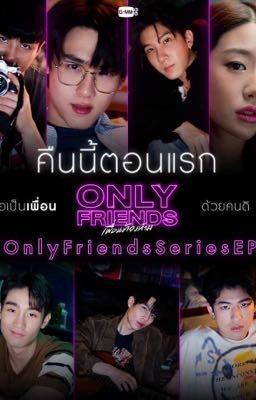 [Only Friend The Series ] Hôn phu của Ray