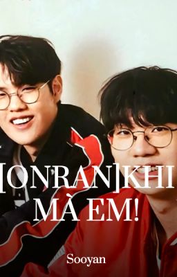 [Onran]Ngày em đến!