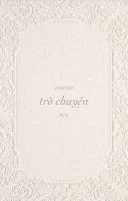 [Onran] Trò chuyện