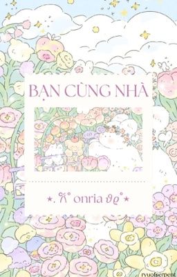 onria 𐙚 bạn cùng nhà