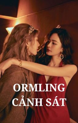 ORMLING | CẢNH SÁT 🔞