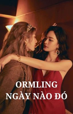 ORMLING | NGÀY NÀO ĐÓ