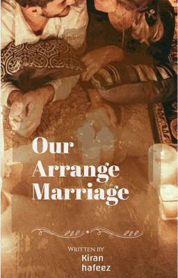 Our Arrange Marriage ( Sequel Of Be Mine.(Completed).