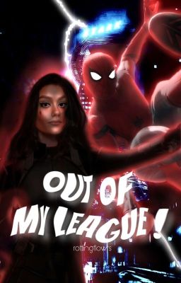 OUT OF MY LEAGUE !