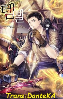 Overgeared - DanteKA2208- chap 470-669